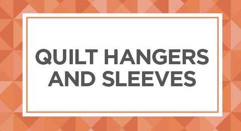 Browse our collection of quilt hangers and sleeves here.