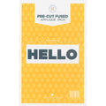 Missouri Star Hello Precut Fused Appliqué Pack